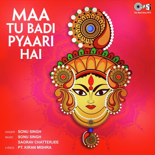 Maa Tu Badi Pyaari Hai - Sonu Singh