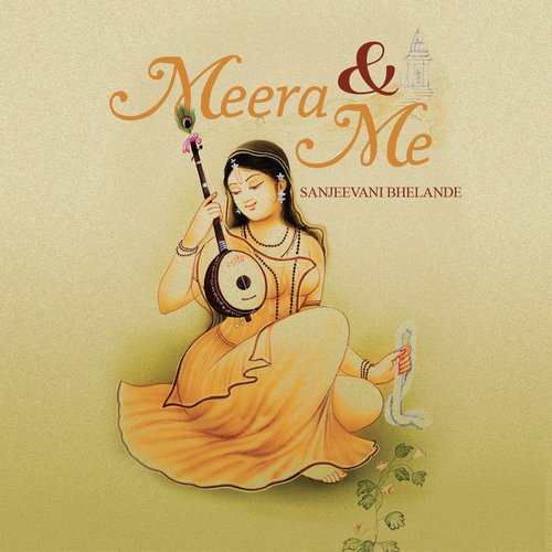 Meera Danced (Pag Ghunghroo Bandh Meera Nachi Re) - Sanjeevani Bhelande