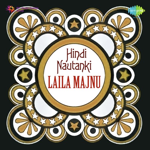 Laila Majnu, Pt. 2 - Kamlesh Mishra, Niamat Ali, Azim, Mushtaq Ali, Ramlakhan