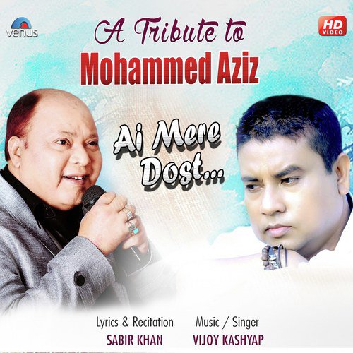 Ai Mere Dost - Vijoy Kashyap