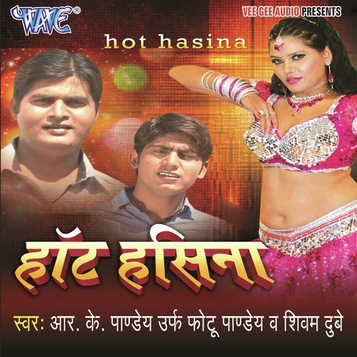 Hot Haseena - R.K. Pandey (Urf Fotu Pandey), Shivam Dubey