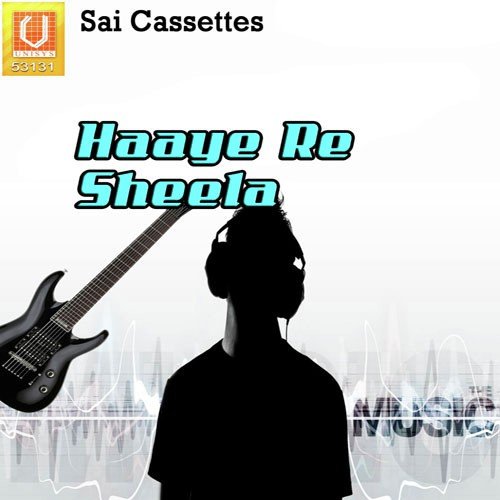 Haaye Re Sheela - Raja Ji