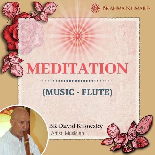 Meditation Music 04 BK David - Brahmakumar David Kilowsky