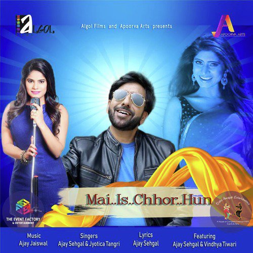 Mai Is Chhor Hun - Ajay Sehgal, Jyotica Tangri, Ajay Sehgal, Vindhya Tiwari
