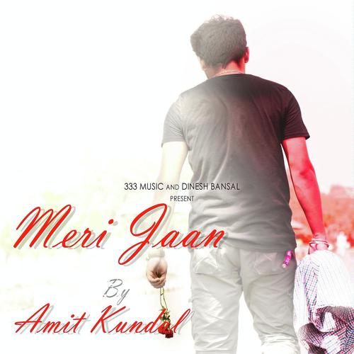 Meri Jaan - Amit Kundal