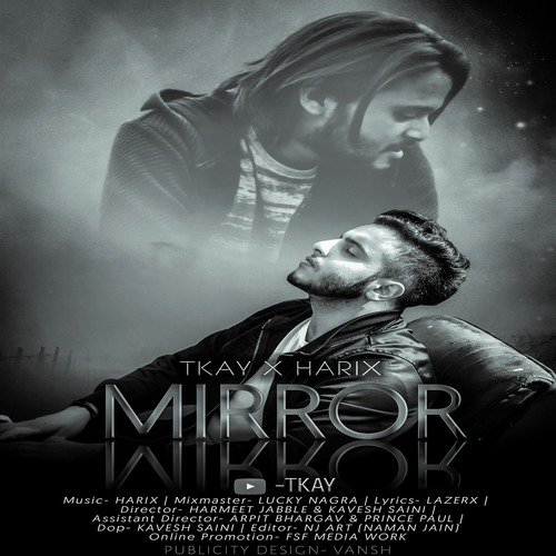 Mirror - Tkay, Harix