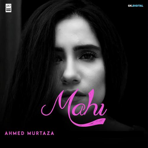Mahi - Ahmed Murtaza
