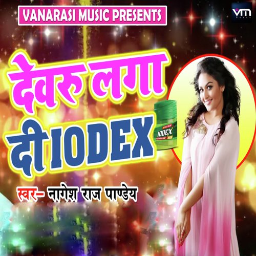 Dewru Laga Di Iodex - Nagesh Raj Pandey
