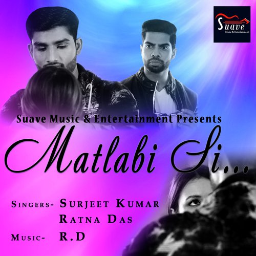 Matlabi Si - Surjeet Kumar, Ratna Das