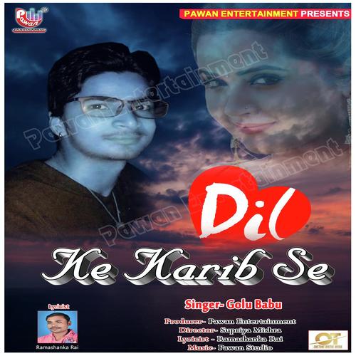 Dil Ke Karib Se - Golu Babu
