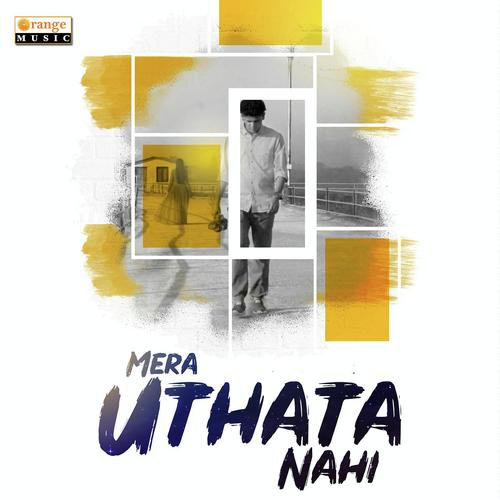 Mera Uthata Nahi - Pankaj Dattu Warungase