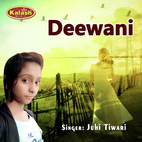 Deewani - Juhi Tiwari
