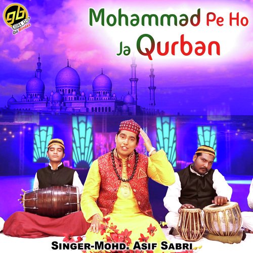 Mohammad Pe Ho Ja Qurban - Mohd. Asif Sabri