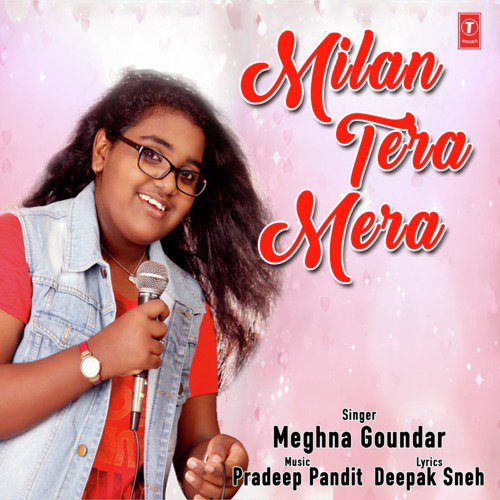 Milan Tera Mera - Pradeep Pandit, Meghna Goundar