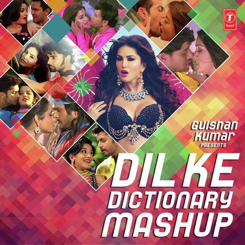 Dil Ke Dictionary Mashup - Ghungroo Ji, Arko, Laxmikant - Pyarelal, Dr Zeus, Madhukar Anand, Munna Dubey, a titleSongs by Adity