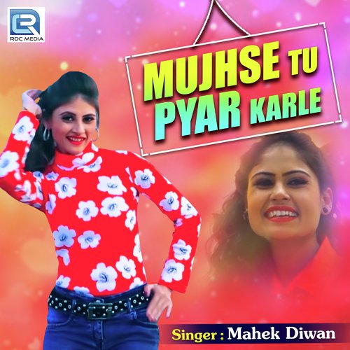 Mujhse Tu Pyar Karle - Mahek Diwan