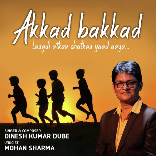Akkad Bakkad - Dinesh Kumar Dube