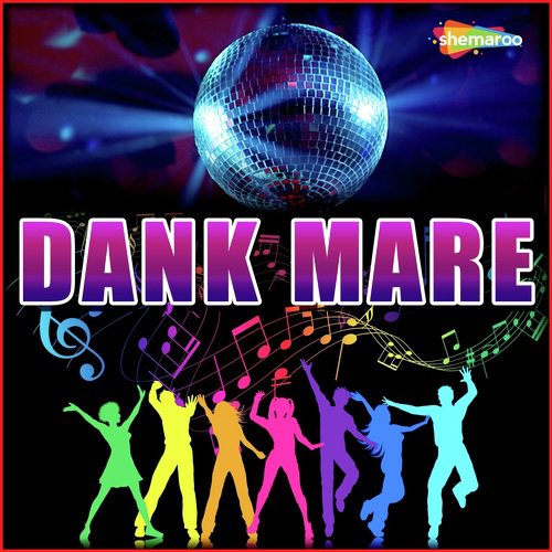 Dank Mare Dada Dank - Arun Bawala