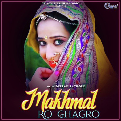 Makhmal Ro Ghagro - Deepak Rathore
