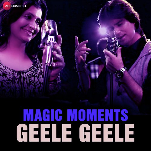 Magic Moments   Geele Geele - Uvie, Shirin