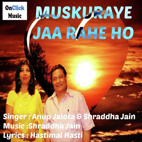 Muskuraye Jaa Rahe Ho (Version 2) - Anup Jalota, Shraddha Jain