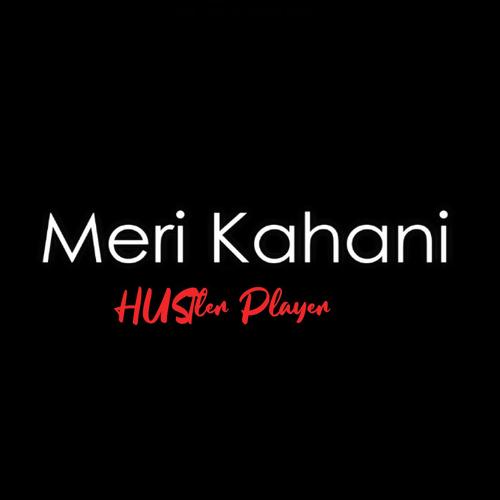 Meri Kahani - Hustler Player