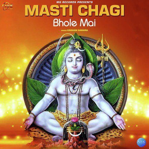 Masti Chagi Bhole Mai - Krishan Sanwra