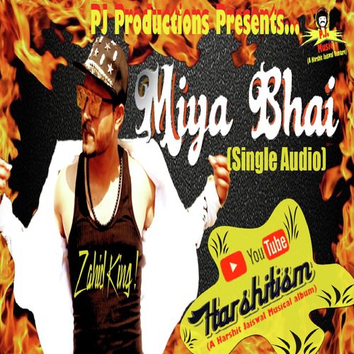 Miya Bhai - Zahid King