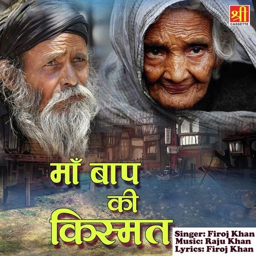 Maa Baap Ki Kismat - Firoj Khan