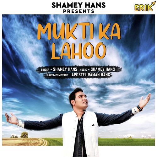 Mukti Ka Lahoo - Shamey Hans