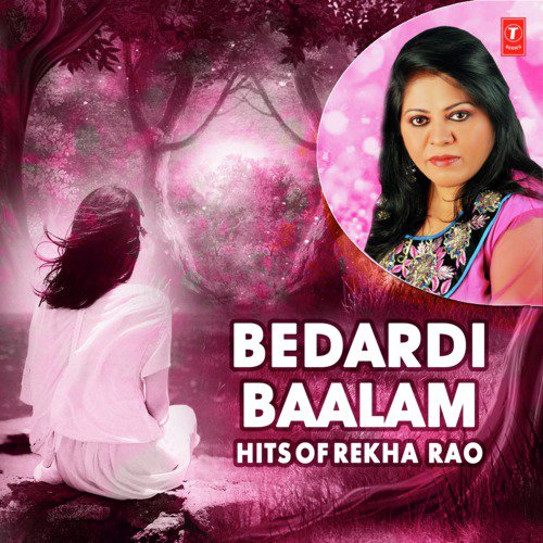 Sun La Bedardi Baalam - Rekha Rao