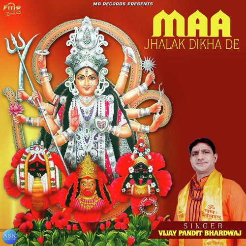 Maa Jhalak Dikha De - Vijay Pandit Bhardwaj