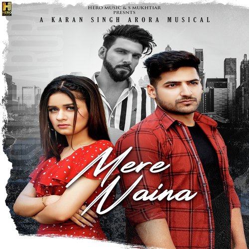 Mere Naina - Karan Singh Arora