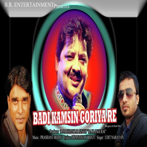 Badi Kamsin Goriyare - Udit Narayan
