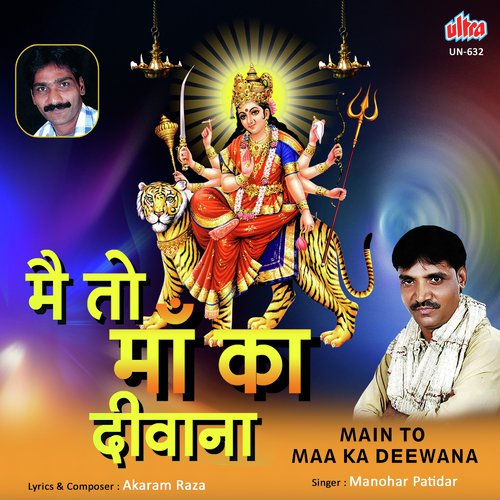 Main To Maa Ka Deewana - Akram Raza