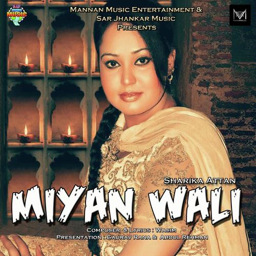 Miyan Wali - Sharika Attan