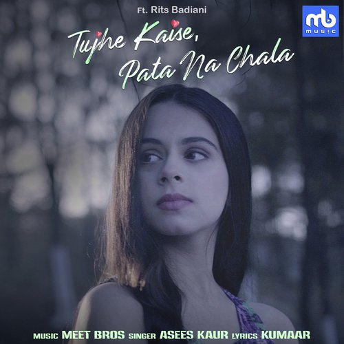 Tujhe Kaise, Pata Na Chala - Saurabh Sharma