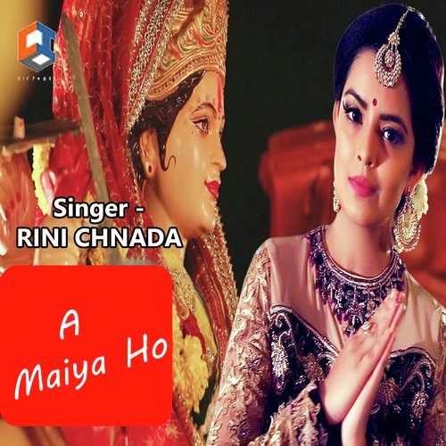 A Maiya Ho - Rini Chandra