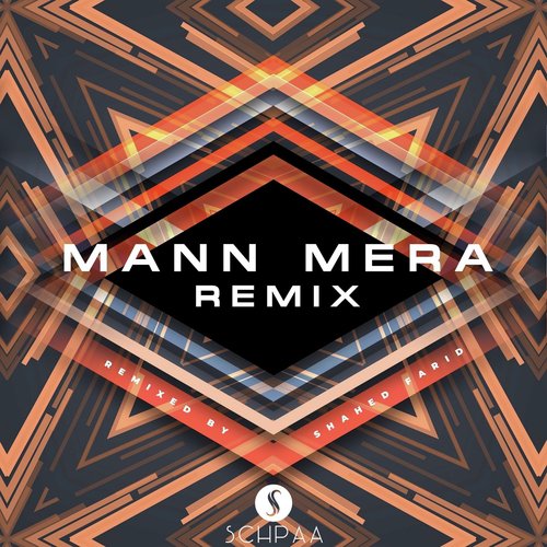Mann Mera (Remix) - Shahed Farid