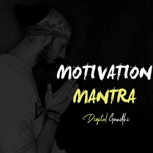 Motivational Mantra - Digital Gandhi