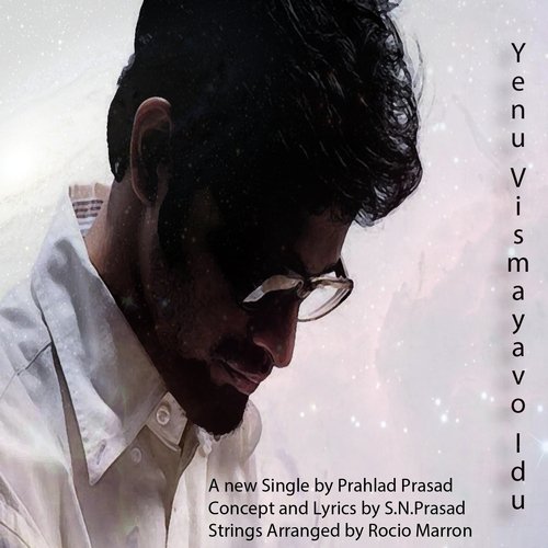 Yenu Vismayavo Idu - Prahlad Prasad
