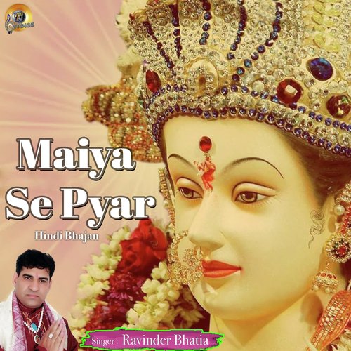 Maiya Se Pyar - Ravinder Bhatia