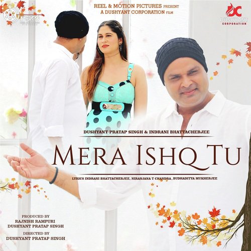 Mera Ishq Tu - Dushyant Pratap Singh, Indrani Bhattacherjee