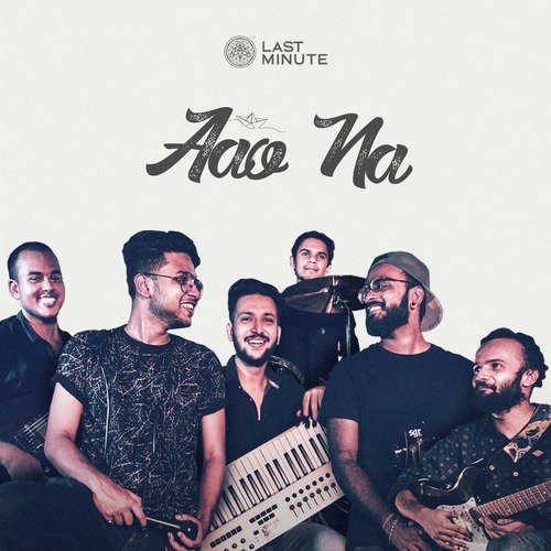 Aao Na - Last Minute India
