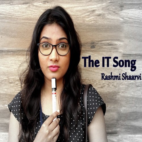 The IT Song - Rashmi Shaarvi