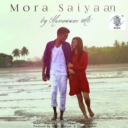 Mora Saiyaan - Munawar Ali
