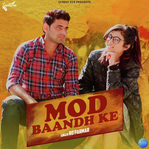 Mod Baandh Ke - RD Parmar