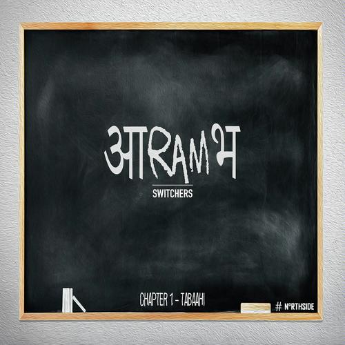 Aarambh   Tabaahi - Switchers