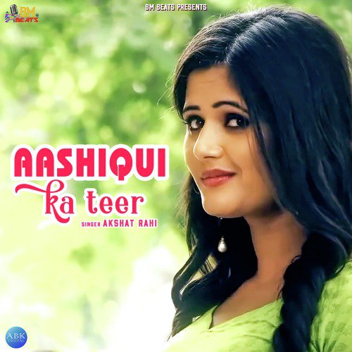 Aashiqui Ka Teer - Akshat Rahi
