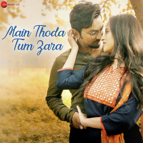 Main Thoda Tum Zara - Ravi Chowdhury
